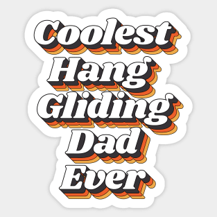 Coolest Hang Gliding Dad Ever Sticker